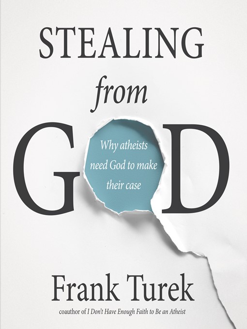 Title details for Stealing From God by Frank Turek - Available